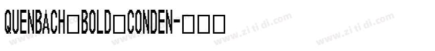 Quenbach Bold Conden字体转换